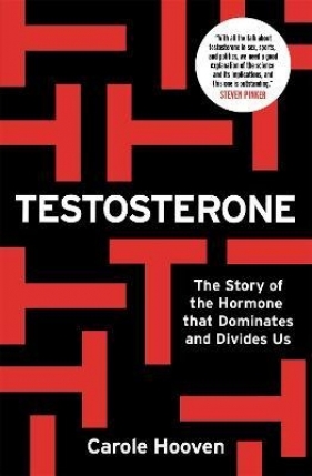 Testosterone - Carole Hooven