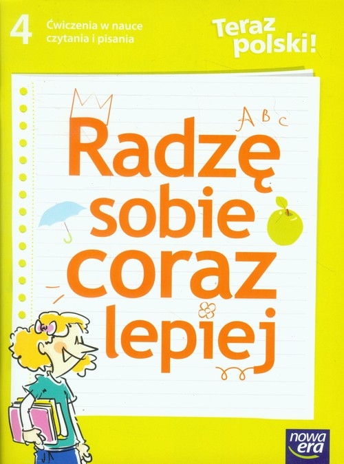 Teraz polski 4 Radzę sobie coraz lepiej Ćwiczenia w nauce czytania i pisania