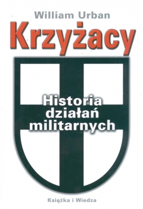 Krzyżacy Historia działań militarnych - Urban William<br />