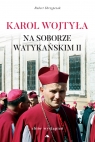 Karol Wojtyła na soborze watykańskim II ks. dr hab. Robert Skrzypczak
