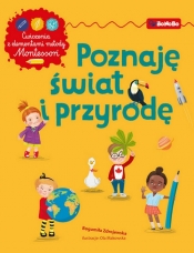 Poznaję świat i przyrodę. Ćwiczenia z elementami metody Montessori - Zdrojewska Bogumiła