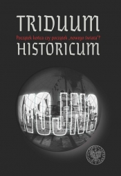 Triduum Historicum - red. K. Frączkiewicz, Klarman A.