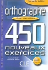 Orthographe 450 exercices intermediaire Cahier d'exercices Chollet Isabelle, Robert Jean-Pierre