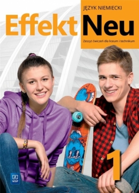 Effekt Neu 1. Język niemiecki. Liceum i technikum. Zeszyt ćwiczeń - Anna Kryczyńska-Pham