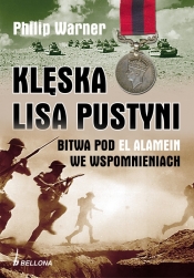 Klęska lisa pustyni Bitwa pod El Alamein we wspomnieniach