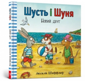 Shut i Shunya. Nowy przyjaciel UA - Axel Scheffler