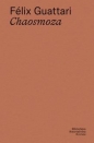 Chaosmoza - Félix Guattari