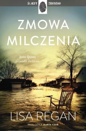 Josie Quinn. Zmowa milczenia. Tom 9 - Lisa Regan
