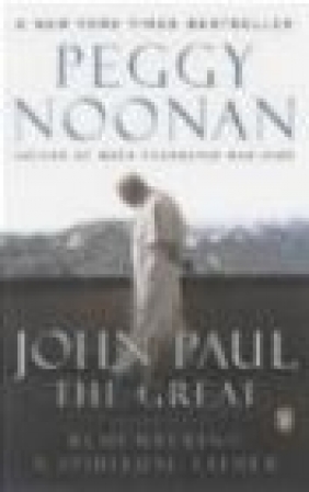 John Paul the Great Peggy Noonan