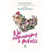 Nie rozmawiajmy o miłości - Magda Witkowska