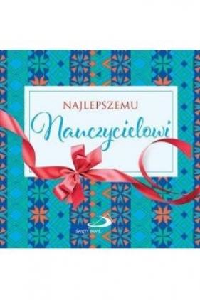 Z kokardką - Najlepszemu Nauczycielowi - Opracowanie zbiorowe