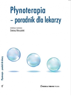 Płynoterapia - poradnik dla lekarzy - Dariusz Moczulski