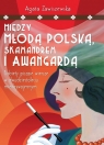 Między Młodą Polską, Skamandrem i Awangardą