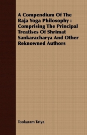 A Compendium Of The Raja Yoga Philosophy