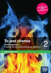 To jest chemia 2. Chemia organiczna. Podręcznik dla liceum ogólnokształcącego i technikum. Zakres podstawowy