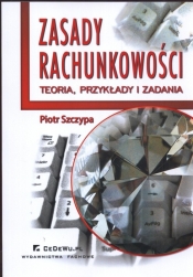Zasady rachunkowości teoria przykłady i zadania - Piotr Szczypa