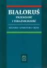 Białoruś przeszłość i teraźniejszość Kultura Literatura Język