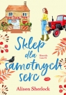 Sklep dla samotnych serc. Riverside Lane #1 Alison Sherlock