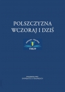 Polszczyzna wczoraj i dziś Opracowanie zbiorowe