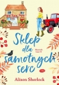 Sklep dla samotnych serc. Riverside Lane #1 - Alison Sherlock