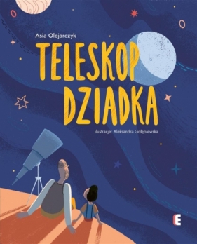 Teleskop dziadka - Asia Olejarczyk