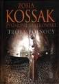 Troja Północy - Zofia Kossak, Zygmunt Szatkowski
