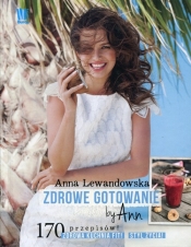 Zdrowe gotowanie by Ann - Anna Lewandowska