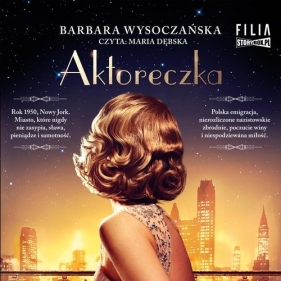 Aktoreczka (Audiobook) - Barbara Wysoczańska