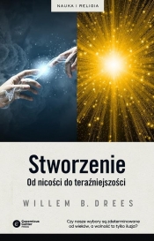 Stworzenie. Od nicości do teraźniejszości - Willem B. Drees
