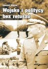 Wojsko i politycy bez retuszu