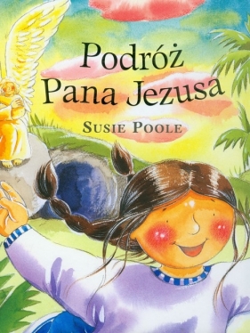 Podróż Pana Jezusa + kolorowanka - Poole Susie