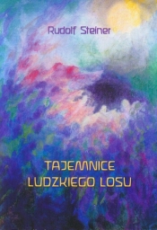 Tajemnice ludzkiego losu - Rudolf Steiner