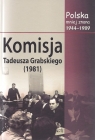 Komisja Tadeusza Grabskiego (1981) Polska mniej znana 1944-1989. Tom VII