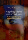 Nie(tylko)ludzkie wymiary edukacji Maksymilian Chutorański