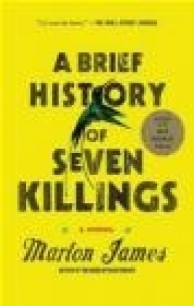 A Brief History of Seven Killings Marlon James