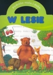 Podróże małe i duże - W lesie - Anna Podgórska