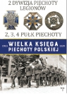 Wielka Księga Piechoty Polskiej 2 Dywizja Piechoty Legionów 2, 3, 4