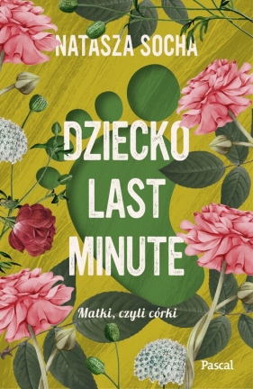 Dziecko last minute Wielkie Litery - Natasza Socha