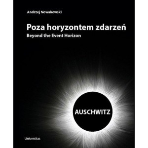 Poza horyzontem zdarzeń. Auschwitz