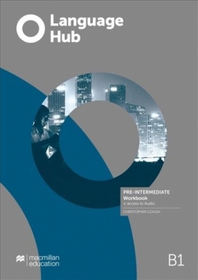Language Hub Pre-intermediate B1 Workbook + Audio - Christopher Gough