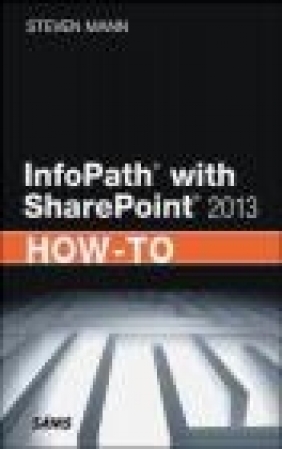 InfoPath with SharePoint 2013 How-to