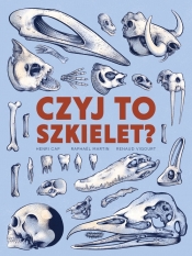 Czyj to szkielet? - Henri Cap, Renaud Vigourt, Martin Raphaël