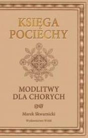 Księga pociechy Modlitwy dla chorych