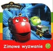 Stacyjkowo. Ruszać czas! 17 Zimowe wyzwanie - Praca zbiorowa