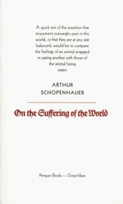On the Suffering of the World - Arthur Schopenhauer