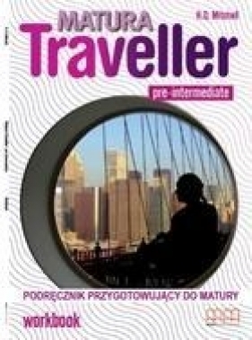 Matura Traveller Pre-Intermediate LO Ćwiczenia + CD Język angielski - H. Q. Mitchell