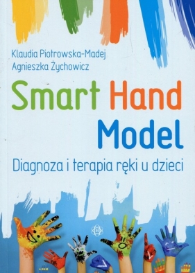 Smart Hand Model - Agnieszka Żychowicz, Piotrowska-Madej Klaudia