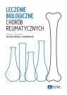 Leczenie biologiczne chorób reumatycznych Włodzimierz Samborski