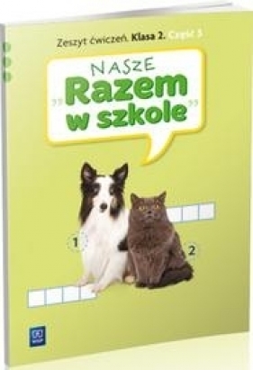 Nasze ''Razem w szkole'' SP KL 2. Ćwiczenia. Część 3 (2013) - Opracowanie zbiorowe