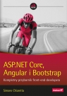 ASP.NET Core, Angular i Bootstrap. Kompletny przybornik front-end developera Simone Chiaretta